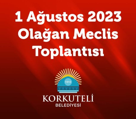 1 Ağustos 2023 - Olağan Meclis Toplantısı