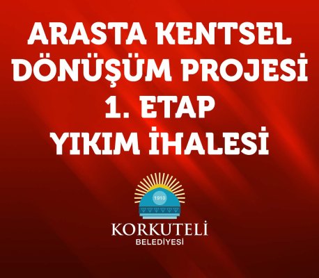 28 Kasım 2022 - Arasta Kentsel Dönüşüm Projesi 1. Etap Yıkım İhalesi