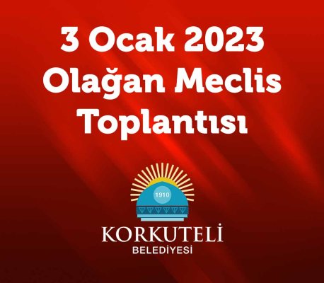 3 Ocak 2023 - Olağan Meclis Toplantısı