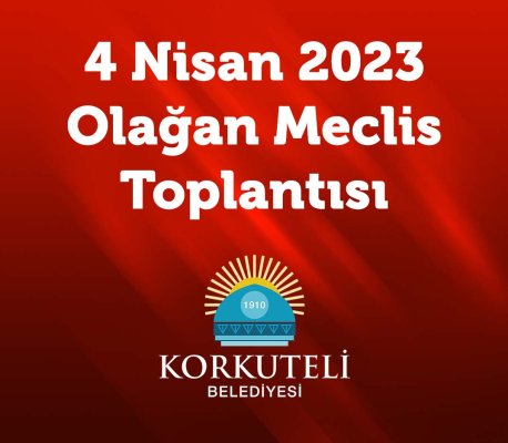4 Nisan 2023 - Olağan Meclis Toplantısı
