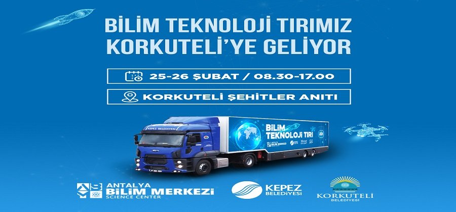 Korkuteli Belediyesi’nden Geleceğin Bilim İnsanlarına Destek: Bilim ve Teknoloji Tırı Geliyor!